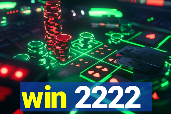 win 2222